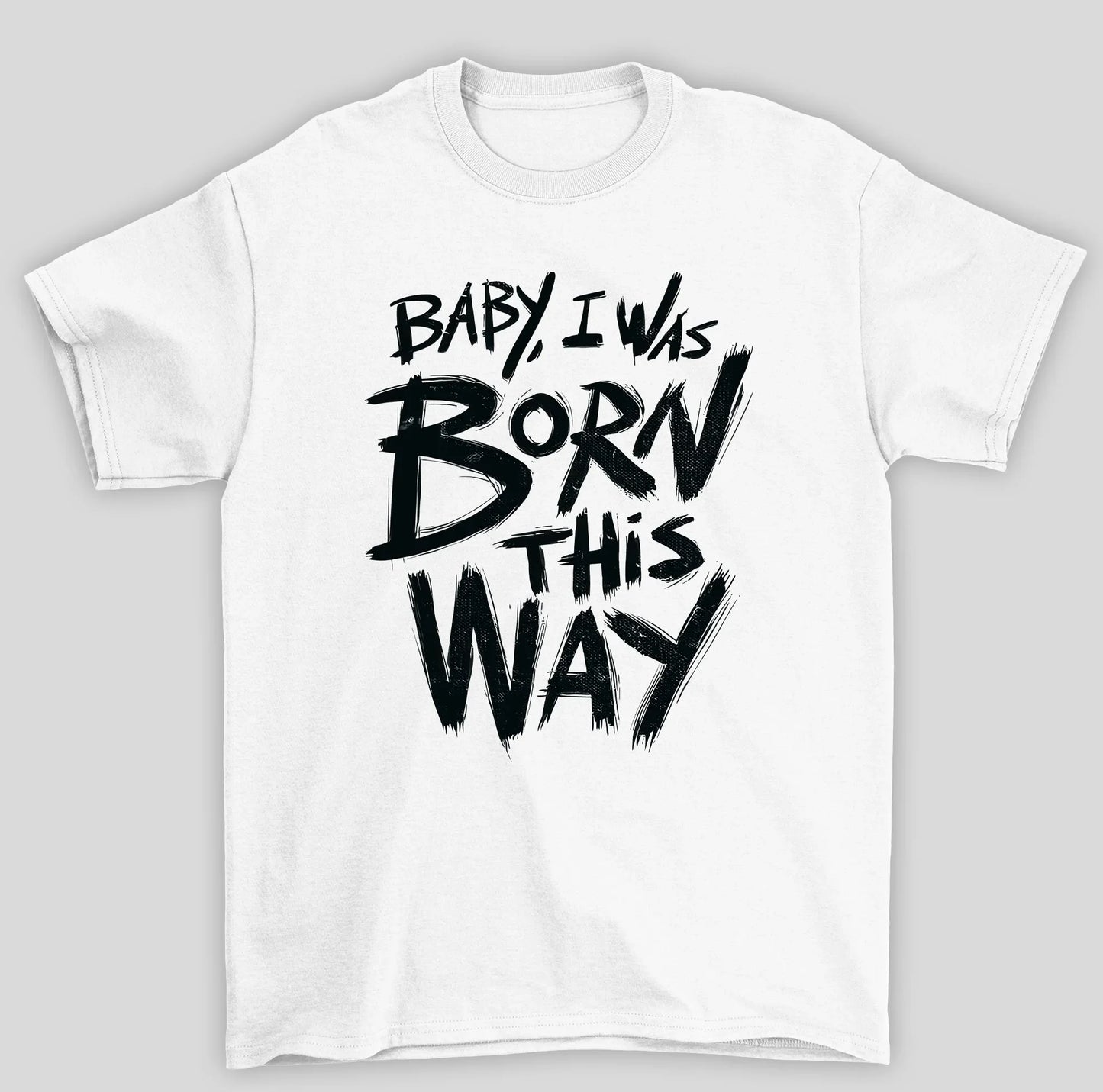 Camiseta Básica Unissex Baby i was born this way