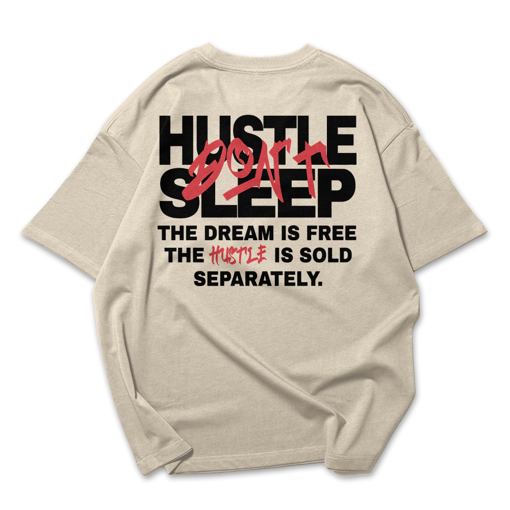 Camiseta Oversized Don't Sleep Hustle