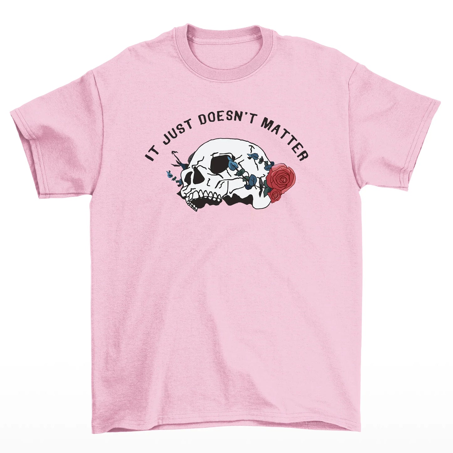 Camiseta Básica Unissex It Just Doesn't Matter Skull Rose - rosa bebê