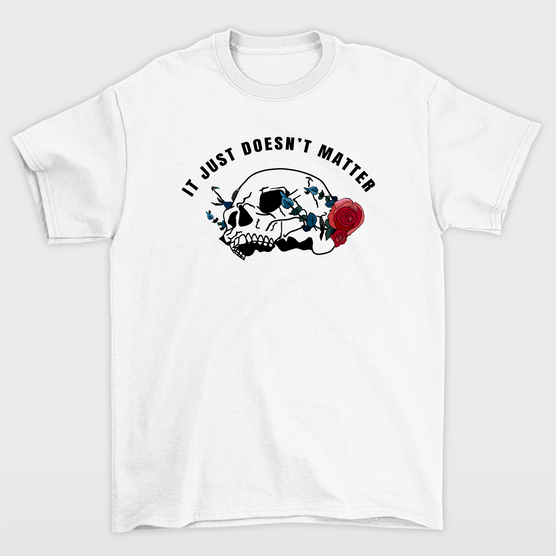 Camiseta Básica Unissex It Just Doesn't Matter Skull Rose - branco