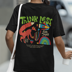 Camiseta Básica Unissex Think Less And Love More