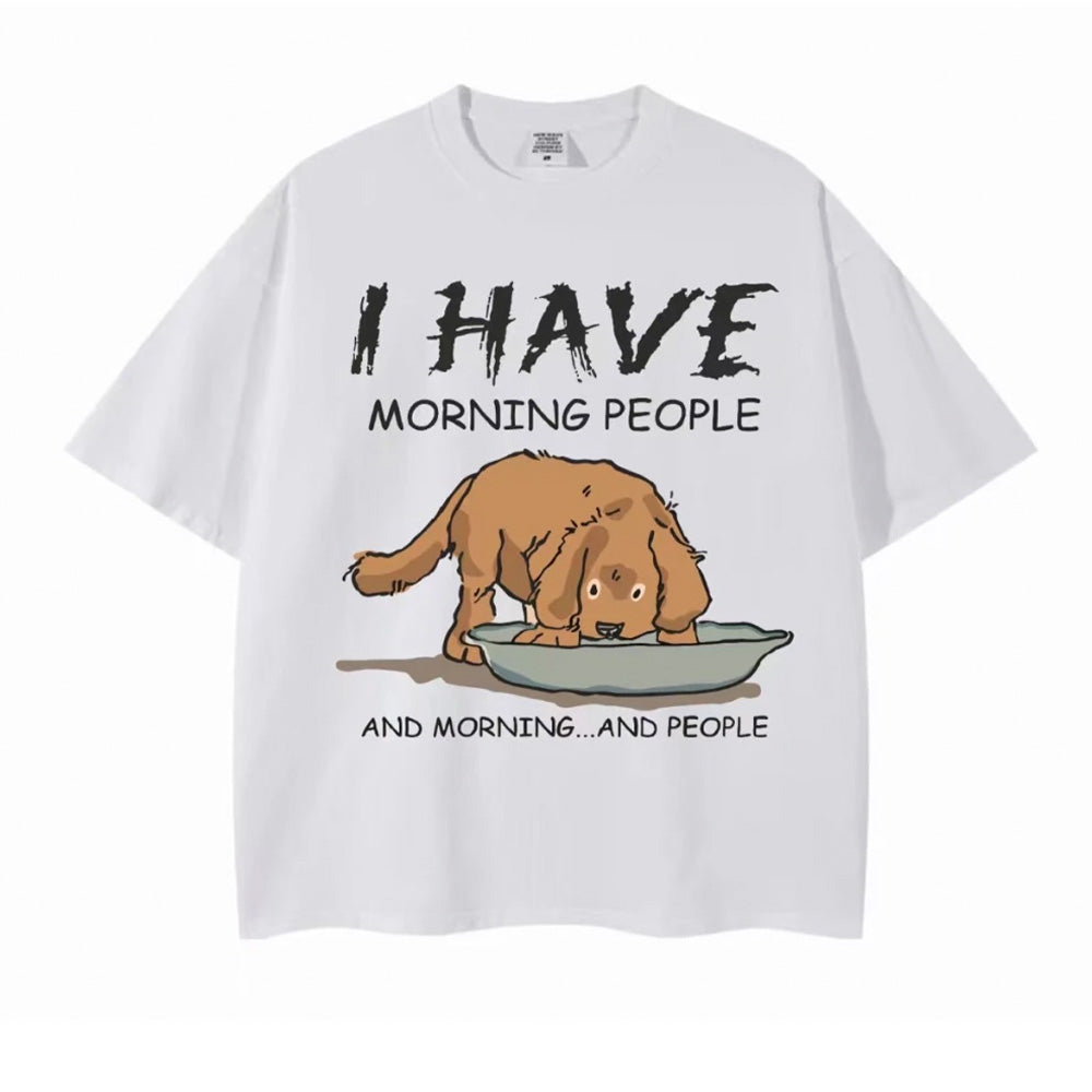 Camiseta Infantil I Have Morning People Dog