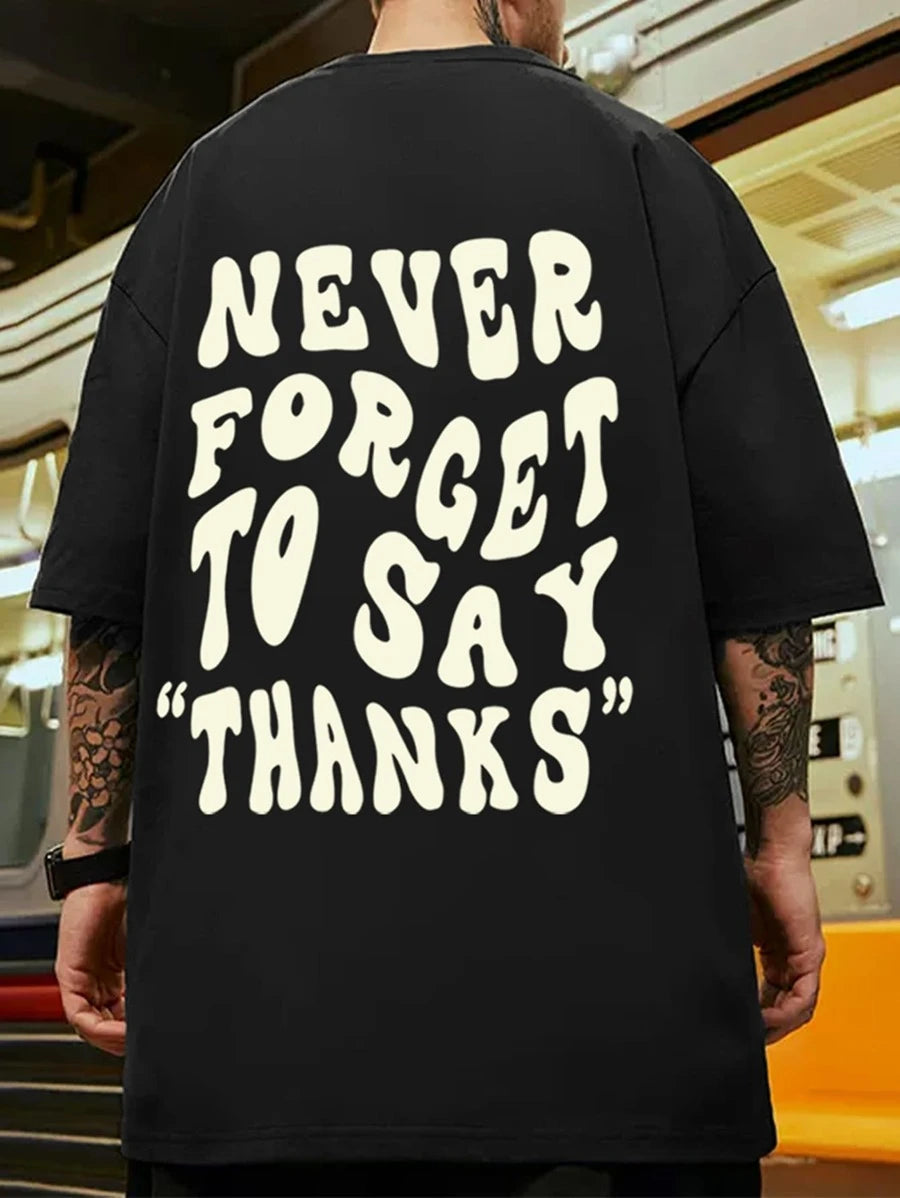 Camiseta Masculina Street Never Forget to Say Thanks